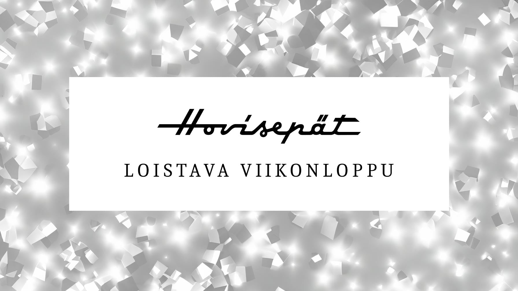 Loistava viikonloppu